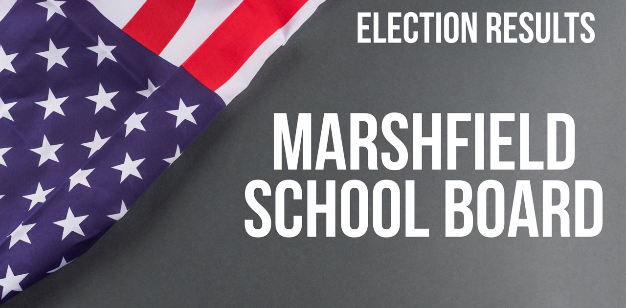 Marshfield School Board Election Results February 21 Primary OnFocus